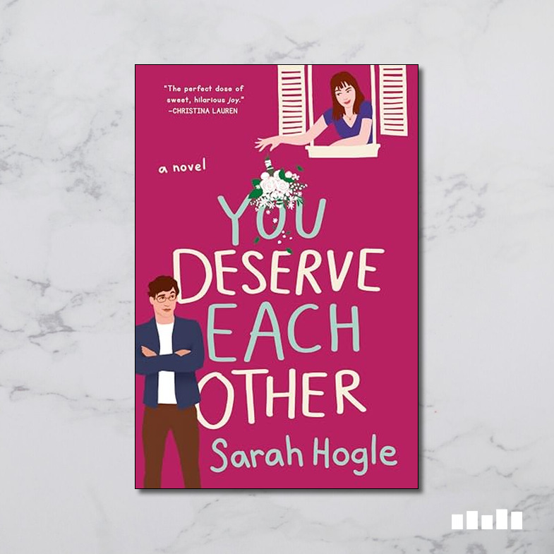 You Deserve Each Other A Novel Five Books Expert Reviews