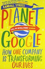Planet Google by Randall Stross Planet Google by Randall Stross