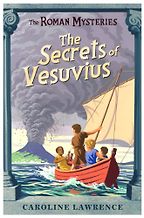 Books about Pompeii - The Secrets of Vesuvius by Caroline Lawrence Books about Pompeii - The Secrets of Vesuvius by Caroline Lawrence