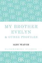 The best books on Evelyn Waugh and the Bright Young Things - My Brother Evelyn and Other Profiles by Alec Waugh