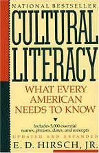 The best books on Educating Your Child - Cultural Literacy by ED Hirsch Jr The best books on Educating Your Child - Cultural Literacy by ED Hirsch Jr