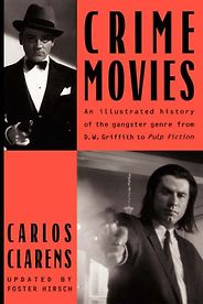 The best books on Film Noir - Crime Movies by Carlos Clarens The best books on Film Noir - Crime Movies by Carlos Clarens