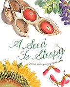 Beautiful Science Books for 4-8 Year Olds - A Seed Is Sleepy by Dianna Aston & Sylvia Long (illustrator) Beautiful Science Books for 4-8 Year Olds - A Seed Is Sleepy by Dianna Aston & Sylvia Long (illustrator)