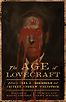 The Age of Lovecraft by Carl Sederholm & Jeffrey Weinstock
