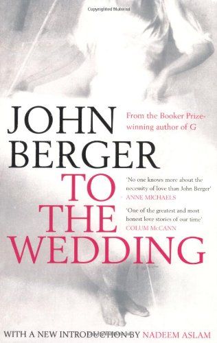 To the Wedding by John Berger
