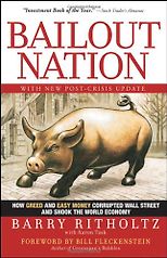 The best books on Causes of the Financial Crisis - Bailout Nation by Barry Ritholtz