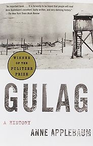 The best books on Contemporary Russia - Gulag: A History by Anne Applebaum The best books on Contemporary Russia - Gulag: A History by Anne Applebaum