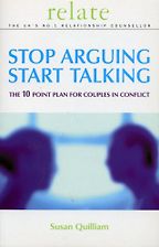 Relate Stop Arguing, Start Talking by Susan Quilliam Relate Stop Arguing, Start Talking by Susan Quilliam