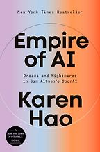 The Best AI Books in 2026 - Empire of AI: Dreams and Nightmares in Sam Altman's OpenAI by Karen Hao