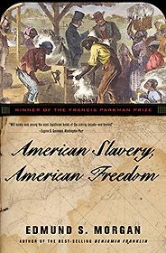 Best Books on the History of the American South - American Slavery, American Freedom: The Ordeal of Colonial Virginia by Edmund S Morgan Best Books on the History of the American South - American Slavery, American Freedom: The Ordeal of Colonial Virginia by Edmund S Morgan