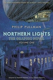 The Best Graphic Novels for 10-12 Year Olds - Northern Lights - The Graphic Novel: Volume One Philip Pullman, adapted by Stéphane Melchior, illustrated by Clément Oubrerie, translated by Annie Eaton