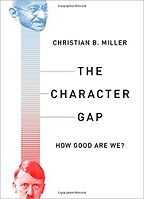 The best books on How to Be Good - The Character Gap: How Good Are We? by Christian B Miller