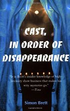 Cast, in Order of Disappearance by Simon Brett Cast, in Order of Disappearance by Simon Brett