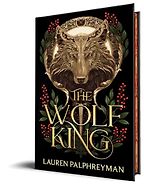 The Wolf King by Lauren Palphreyman The Wolf King by Lauren Palphreyman