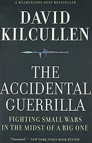 The Best Military History Books - The Accidental Guerrilla: Fighting Small Wars in the Midst of a Big One by David Kilcullen The Best Military History Books - The Accidental Guerrilla: Fighting Small Wars in the Midst of a Big One by David Kilcullen