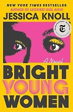 The Best Mysteries of 2024 (so far) - Bright Young Women by Jessica Knoll The Best Mysteries of 2024 (so far) - Bright Young Women by Jessica Knoll