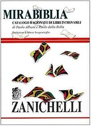 Enrique Vila-Matas on Books that Shaped Him - Mirabiblia: Catalogo ragionato di libri introvabili by Paolo Albani & Paolo della Bella Enrique Vila-Matas on Books that Shaped Him - Mirabiblia: Catalogo ragionato di libri introvabili by Paolo Albani & Paolo della Bella