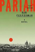The Best Spy Books of 2025 - Pariah by Dan Fesperman