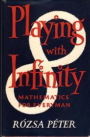 Favourite Maths Books - Playing with Infinity by Rozsa Peter Favourite Maths Books - Playing with Infinity by Rozsa Peter