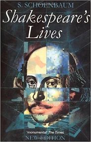 The Best Shakespeare Biographies - Shakespeare’s Lives by S Schoenbaum The Best Shakespeare Biographies - Shakespeare’s Lives by S Schoenbaum