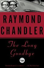 Lynda La Plante recommends the best Crime Novels - The Long Goodbye by Raymond Chandler