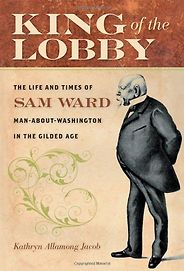 The best books on Lobbying - King of the Lobby by Kathryn Allamong Jacob The best books on Lobbying - King of the Lobby by Kathryn Allamong Jacob