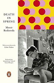 Death in Spring by Mercè Rodoreda, Martha Tennent (translator)