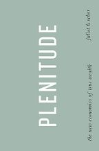 Plenitude by Juliet B Schor & Juliet Schor