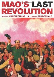 Mao’s Last Revolution by Michael Schoenhals & Roderick MacFarquhar