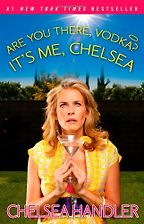 The best books on Comedy - Are You There, Vodka? It’s Me, Chelsea by Chelsea Handler The best books on Comedy - Are You There, Vodka? It’s Me, Chelsea by Chelsea Handler