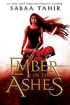 An Ember in the Ashes by Sabaa Tahir An Ember in the Ashes by Sabaa Tahir
