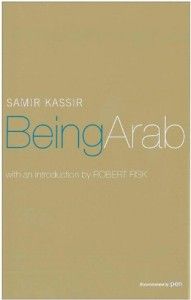 The best books on Inkblots - Being Arab by Samir Kassir (Author), Will Hobson (Translator) & Will Hobson