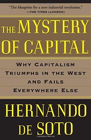 The best books on Failed States - The Mystery of Capital by Hernando De Soto The best books on Failed States - The Mystery of Capital by Hernando De Soto