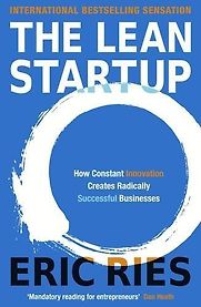 The Lean Startup: How Today's Entrepreneurs Use Continuous Innovation to Create Radically Successful Businesses by Eric Ries The Lean Startup: How Today's Entrepreneurs Use Continuous Innovation to Create Radically Successful Businesses by Eric Ries