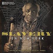 Slavery in New York by Ira Berlin & Leslie Harris (editors)