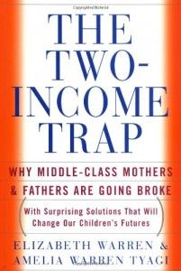 The best books on Progressivism - The Two-Income Trap by Elizabeth Warren and Amelia Tyagi