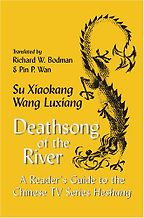 The best books on Modern China - Deathsong of the River by Su Xiaokang and Wang Luxiang