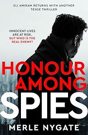 Honour Among Spies by Merle Nygate Honour Among Spies by Merle Nygate