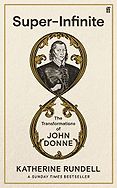 Award Winning Nonfiction Books of 2022 - Super-Infinite: The Transformations of John Donne by Katherine Rundell Award Winning Nonfiction Books of 2022 - Super-Infinite: The Transformations of John Donne by Katherine Rundell