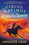 The Best New Books for 9-12 Year Olds - Circus Maximus: Return of the Champion by Annelise Gray