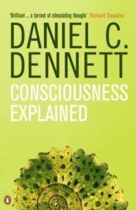 Best Books on the Neuroscience of Consciousness - Consciousness Explained by Daniel Dennett