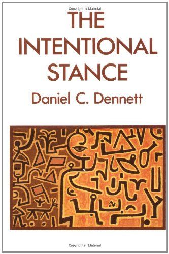 The Intentional Stance by Daniel Dennett