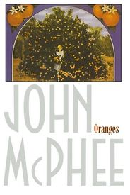 The best books on Food Production - Oranges by John McPhee The best books on Food Production - Oranges by John McPhee
