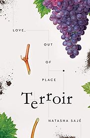 Terroir: Love, Out of Place by Natasha Sajé Terroir: Love, Out of Place by Natasha Sajé