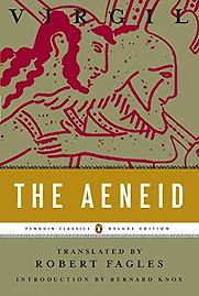 The Aeneid (Robert Fagles translation) by Virgil and Robert Fagles The Aeneid (Robert Fagles translation) by Virgil and Robert Fagles