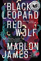 Black Leopard, Red Wolf (The Dark Star Trilogy: Book 1) by Marlon James Black Leopard, Red Wolf (The Dark Star Trilogy: Book 1) by Marlon James