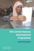 The best books on Globalisation - The United Nations Development Programme by Craig N Murphy The best books on Globalisation - The United Nations Development Programme by Craig N Murphy