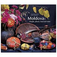 The Best Eastern European Cookbooks - Moldova: People, Places, Food And Wine by Angela Brașoveanu & Roman Rybaleov  The Best Eastern European Cookbooks - Moldova: People, Places, Food And Wine by Angela Brașoveanu & Roman Rybaleov