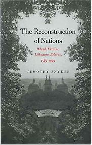 The Reconstruction of Nations by Timothy Snyder The Reconstruction of Nations by Timothy Snyder