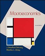 Macroeconomics by Brad DeLong & Martha Olney Macroeconomics by Brad DeLong & Martha Olney